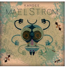 Kandee - Maelstrom