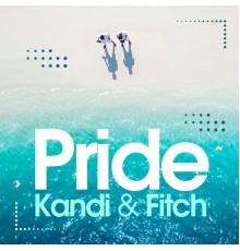 Kandi & Fitch - Pride