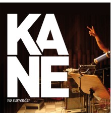 Kane - No Surrender