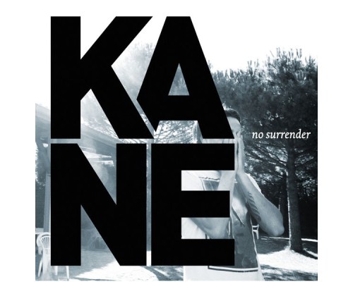 Kane - No Surrender