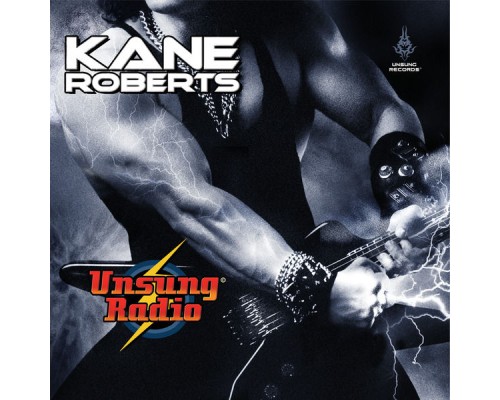 Kane Roberts - Unsung Radio