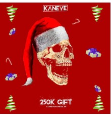 Kaneve - 250K GIFT