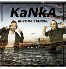 Kanka - Rhytm Istanbul