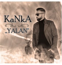 Kanka - Yalan