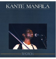 Kante Manfila - Tradition