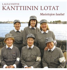 Kanttiinin Lotat - Muistojen Laulut