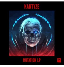 Kantyze - Mutation LP