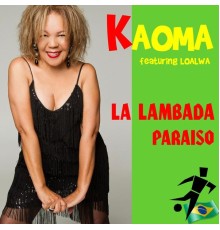 Kaoma feat. Loalwa - La lambada