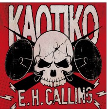 Kaotiko - E.H. Calling