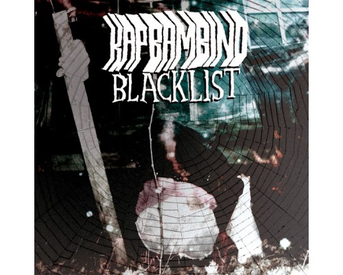 Kap Bambino - Blacklist