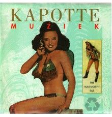 Kapotte Muziek - The Malevolent Ear