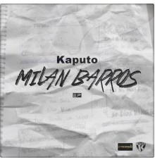 Kaputo - Milan Barros