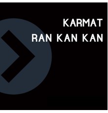 KarMat - Ran Kan Kan