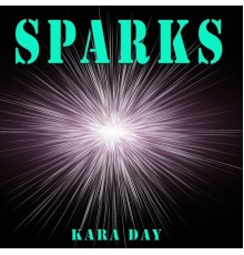 Kara Day - Sparks