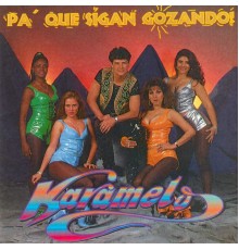 Karamelo - Pa´que Sigan Gozando