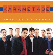 Karametade - Grandes Sucessos