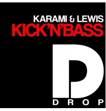 Karami & Lewis - Kick 'n' Bass