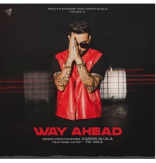 Karan Aujla - Way Ahead