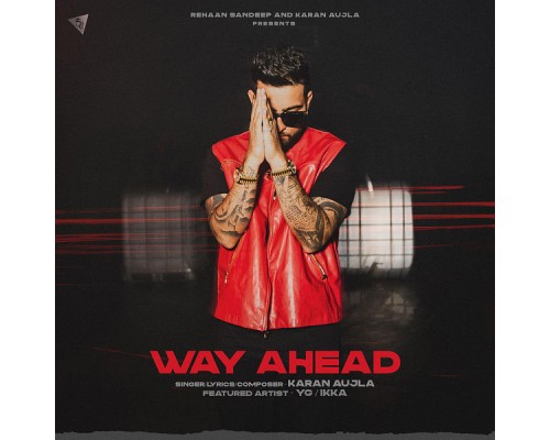 Karan Aujla - Way Ahead