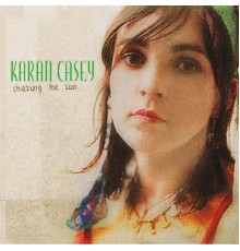 Karan Casey - Chasing The Sun