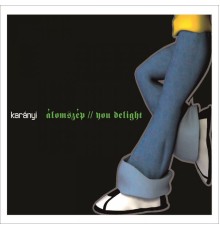 Karanyi - Álomszép / You Delight