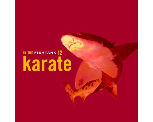 Karate - In The Fishtank 12