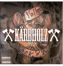 Kärbholz - 100% (Remastered)