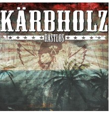 Kärbholz - Rastlos