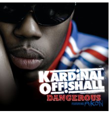 Kardinal Offishall - Dangerous