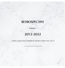 Kareem - Retrospective 2012-2022