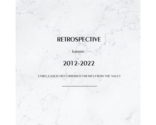 Kareem - Retrospective 2012-2022