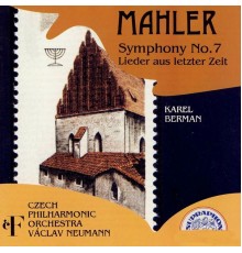 Karel Berman, Václav Neumann, Czech Philharmonic - Mahler: Symphony No. 7 and Rückert Lieder