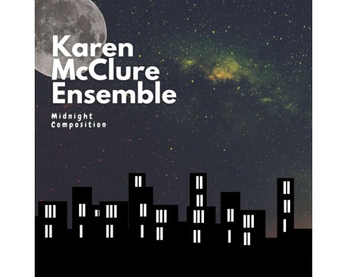 Karen McClure Ensemble - Midnight Composition