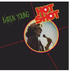 Karen Young - Hot Shot (Expanded Edition)