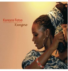 Kareyce Fotso - Kwegne