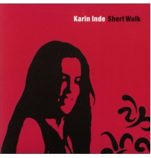 Karin Inde - Short Walk