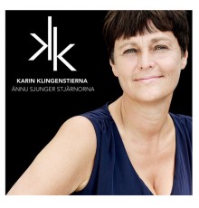 Karin Klingenstierna - Ännu Sjunger Stjärnorna