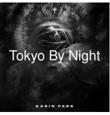 Karin Park - Tokyo by Night