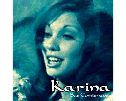 Karina - Sus Comienzos