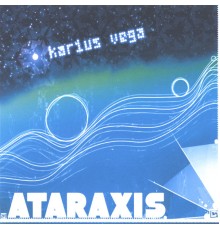 Karius Vega - Ataraxis