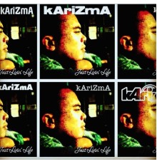 Karizma - Just Livin' Life