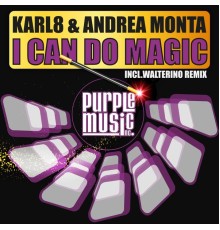 Karl8, Andrea Monta - I Can Do Magic