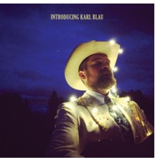 Karl Blau - Introducing Karl Blau