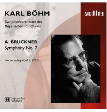 Karl Böhm & Symphonieorchester des Bayerischen Rundfunks - Anton Bruckner: Symphony No. 7