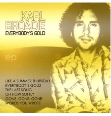 Karl Broadie - Everybody's Gold