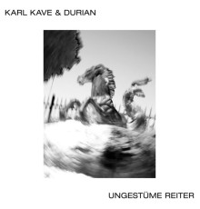 Karl Kave - Ungestüme Reiter