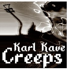 Karl Kave - Creeps