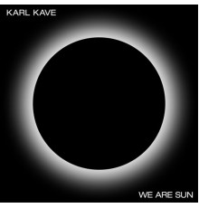 Karl Kave - We Are Sun