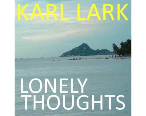 Karl Lark - Lonely Thoughts