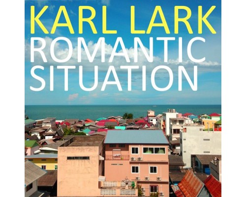 Karl Lark - Romantic Situation